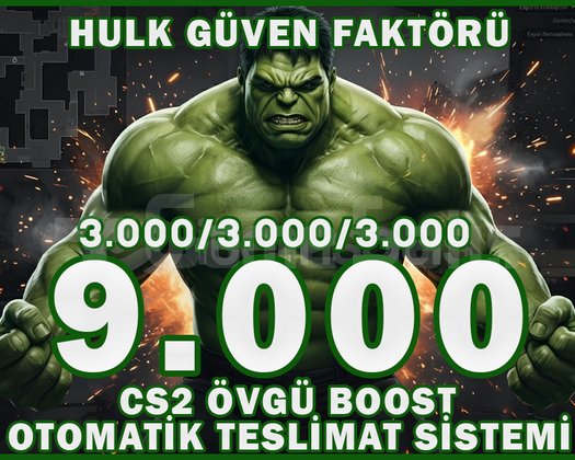 HULK FAKTÖRÜ 9000 GÜVEN FAKTÖRÜ CS2 ÖVGÜ