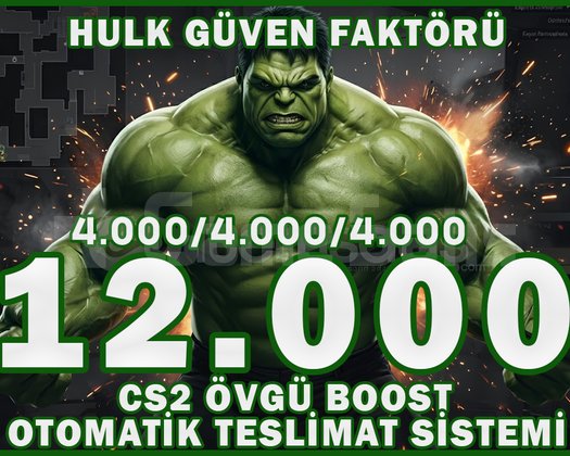HULK FAKTÖRÜ 12000 GÜVEN FAKTÖRÜ CS2 ÖVGÜ