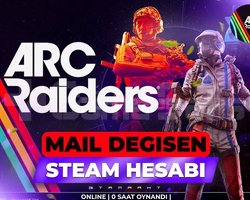 MAIL DEĞİŞEN STEAM 0 SAATLI ARC Raiders