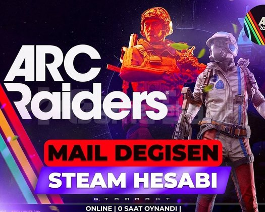 MAIL DEĞİŞEN STEAM 0 SAATLI ARC Raiders