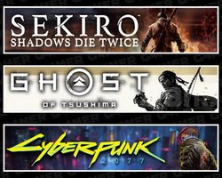 Sekiro +Tsushima +Cyberpunk 2077