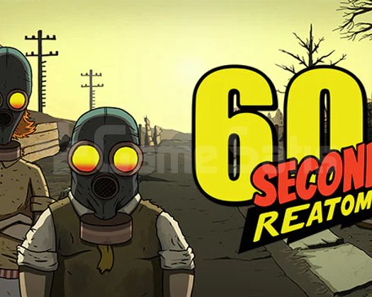 60 Seconds! Reatomized