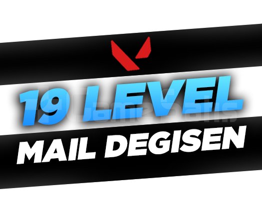 19 LEVEL - MAİL DEĞİŞEN