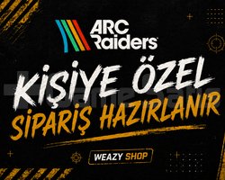 ÖZEL SİPARİŞ HAZIRLANIR ARC RAIDERS