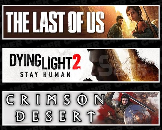 The Last Of Us 1 +Dying Light 2 +Crimson Desert