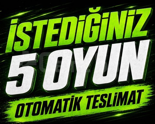 İSTEDİĞİNİZ 5 OYUN + OTO TESLİMAT + GARANTİ