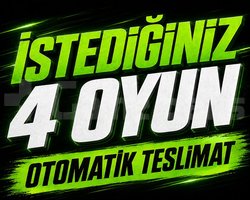İSTEDİĞİNİZ 4 OYUN + OTO TESLİMAT + GARANTİ