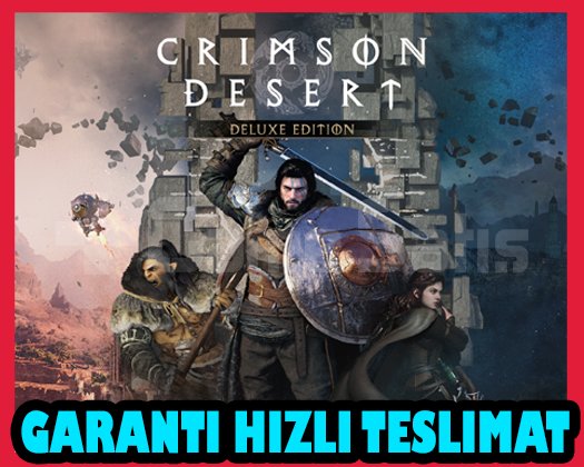 Crimson Desert Deluxe Sürüm + Garanti + OTO GUARD