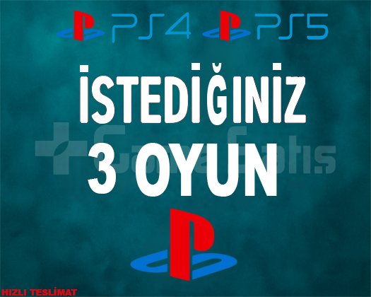 İSTEDİĞİNİZ 3 OYUN PS4/PS5 +GARANTİ