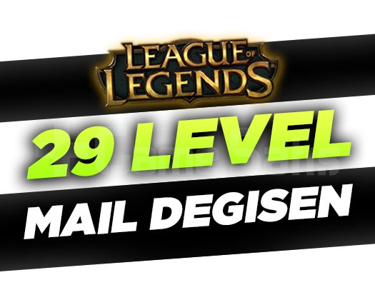 29 LEVEL - MAİL DEĞİŞEN | +16.000 SATIŞ