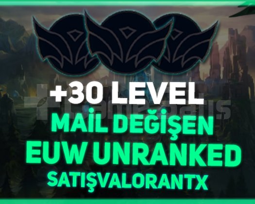 EUW + UNRANKED + 30 LVL + MAİL DEĞİŞEN + HESAPLAR!