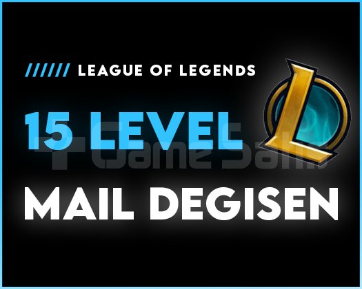 15 LEVEL - MAİL DEĞİŞEN | +16.000 SATIŞ