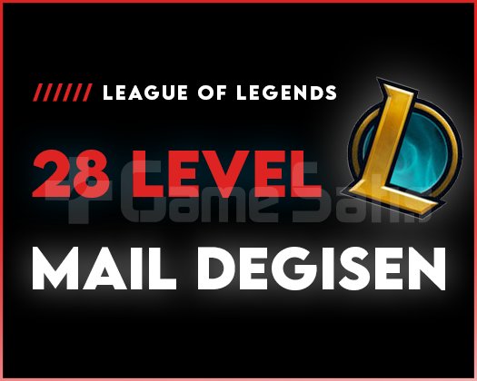 28 LEVEL - MAİL DEĞİŞEN | +16.000 SATIŞ