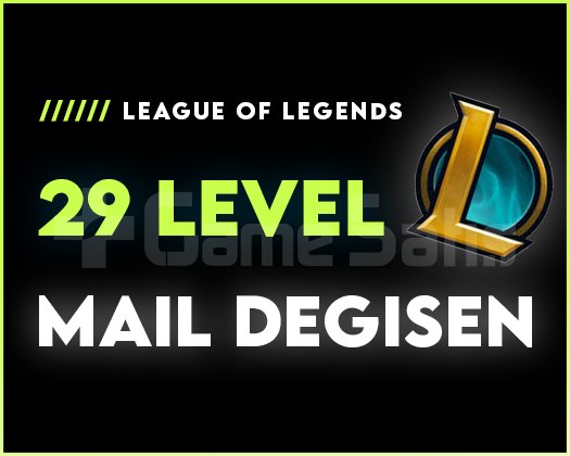 29 LEVEL - MAİL DEĞİŞEN | +16.000 SATIŞ