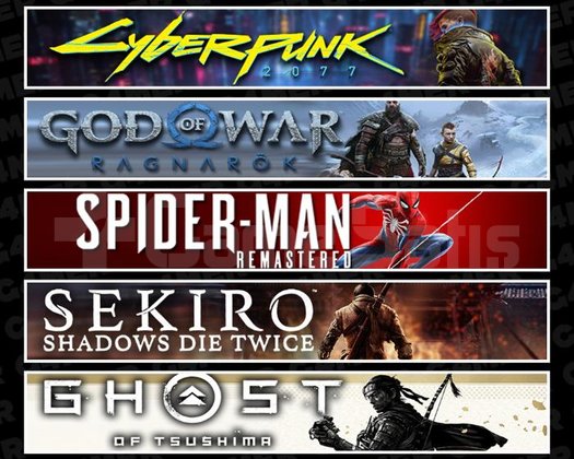 Cyberpunk +Ragnarök +Spider 1 +Sekiro +Tsushima