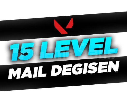 15 LEVEL - MAİL DEĞİŞEN