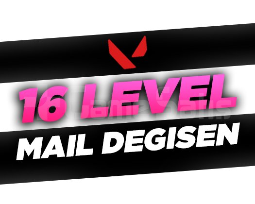 16 LEVEL - MAİL DEĞİŞEN