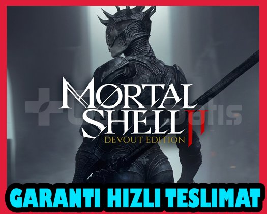 Mortal Shell 2 Devout Edition + 2 Oyun + OTO GUARD