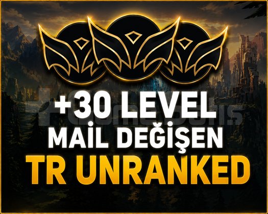 TR +30 LEVEL UNRANKED-MAİL DEĞİŞEN HESAPLAR