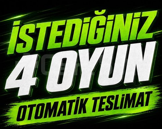 İSTEDİĞİNİZ 4 OYUN + OTO TESLİMAT + GARANTİ