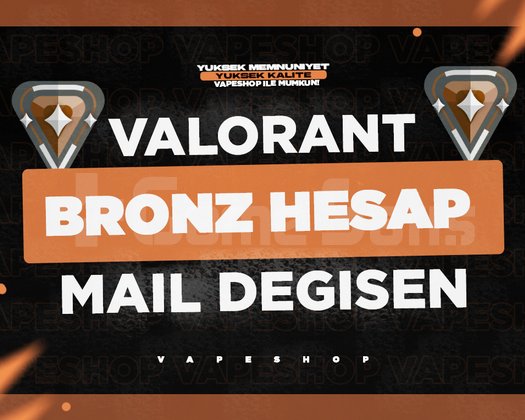 TR - BRONZ - MAİL DEĞİŞEN - VALORANT HESAP
