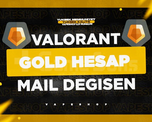 TR - GOLD - MAİL DEĞİŞEN - VALORANT HESAP