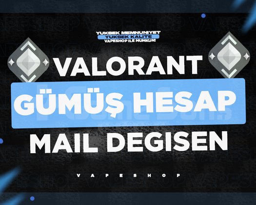 TR - GÜMÜŞ - MAİL DEĞİŞEN - VALORANT HESAP