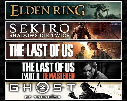 Elden +Sekiro +TLOU1 +2 +Tsushima