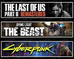 The Last Of Us 2 +The Beast +Cyberpunk 2077