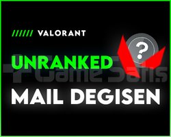 UNRANKED + MAİL DEĞİŞEN
