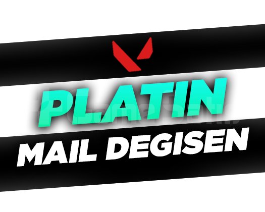 PLATİN + MAİL DEĞİŞEN