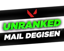 UNRANKED + MAİL DEĞİŞEN