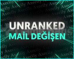 UNRANKED + MAİL DEĞİŞEN