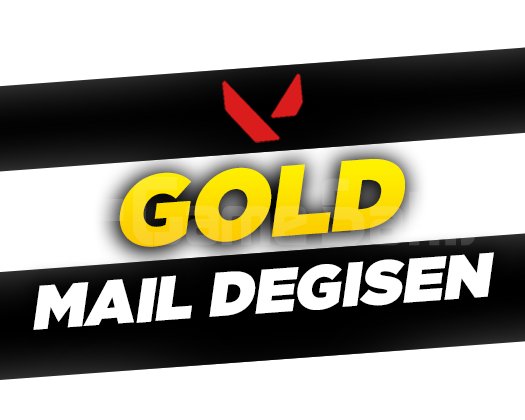 GOLD + MAİL DEĞİŞEN