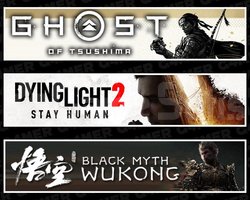 Tsushima +Dying Light 2 +Black Myth Wukong