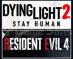 Dying Light 2 + Resident Evil 4 Remake