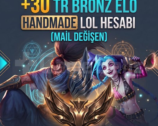+30 TR BRONZ ELO HANDMADE LOL HESABI MAİL DEĞİŞEN