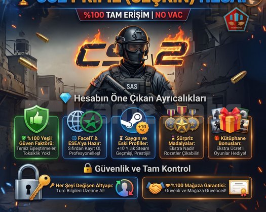 CS2 PRİME SEÇKİN HESAP | 100 TAM ERİŞİM NO VAC