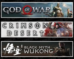 God Of War +Crimson Desert +Black Myth Wukong