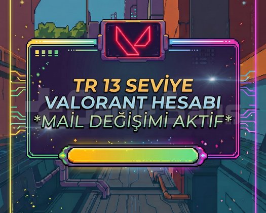 TR 13 SEVİYE VALORANT HESABI | MAİL DEĞİŞİMLİ