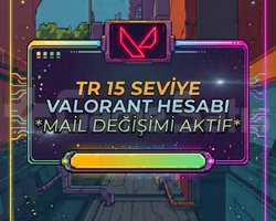 TR 15 SEVİYE VALORANT HESABI | MAİL DEĞİŞİMLİ