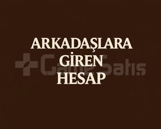 ARKADASLARA GİREN HESAP