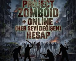 PROJECT ZOMBOID + ONLİNE HER ŞEYİ DEĞİŞEN HESAP
