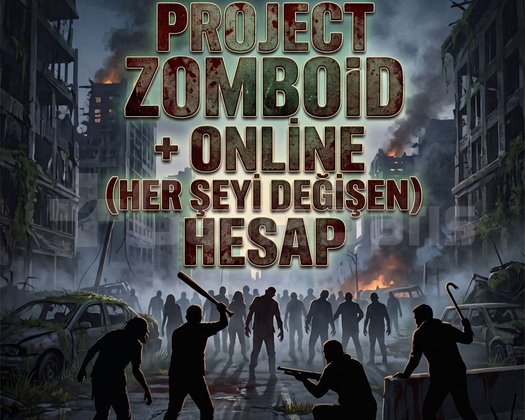 PROJECT ZOMBOID + ONLİNE HER ŞEYİ DEĞİŞEN HESAP