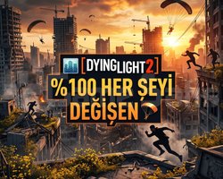 DYING LIGHT 2 100 HER ŞEYİ DEĞİŞEN TAM ERİŞİM