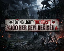 DYING LIGHT THE BEAST 100 HER ŞEYİ DEĞİŞEN