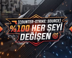 COUNTER-STRIKE SOURCE 100 HER ŞEYİ DEĞİŞEN