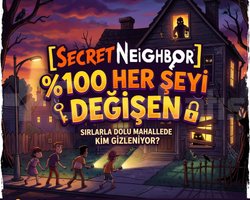SECRET NEIGHBOR 100 HER ŞEYİ DEĞİŞEN