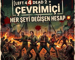 LEFT 4 DEAD 2 + ONLİNE HER ŞEYİ DEĞİŞEN HESAP