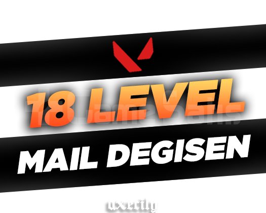 18 LEVEL - MAİL DEĞİŞEN